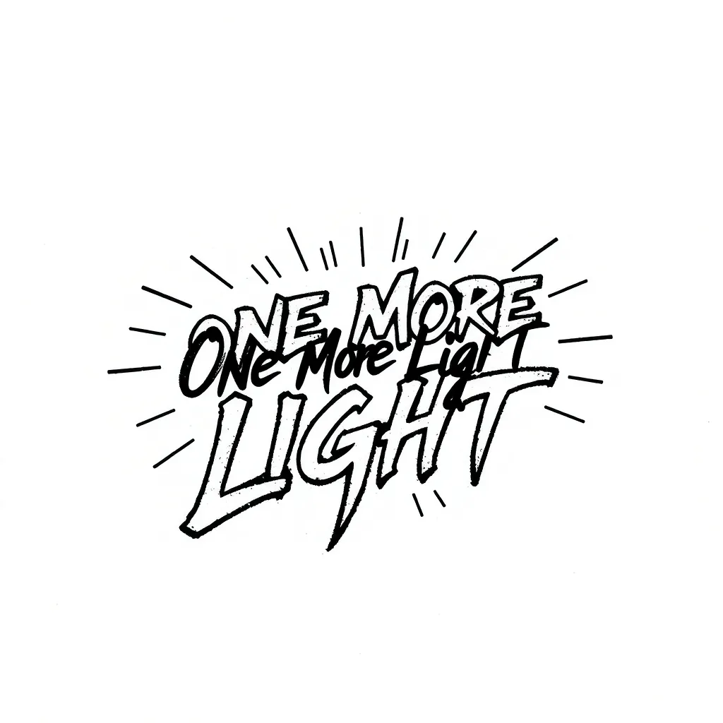 以林肯公园最后一张专辑 one more light 这句英语创作纹身,要求设计的图案只出现英语,并且英语两侧有多个不同角度的斜向短线代表光芒light 风格的纹身设计,风格参照One More Light (Steve Aoki Chester Forever Remix)这首歌的专辑封面 tatuointi