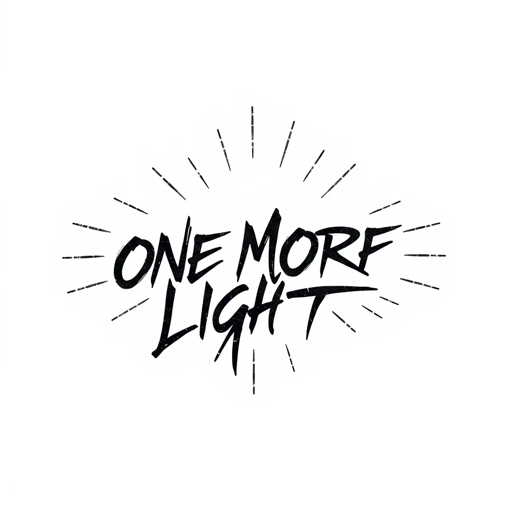 以林肯公园最后一张专辑 one more light 这句英语创作纹身,要求设计的图案只出现英语,并且英语两侧有多个不同角度的斜向短线代表光芒light 风格的纹身设计,风格参照One More Light (Steve Aoki Chester Forever Remix)这首歌的专辑封面 纹身